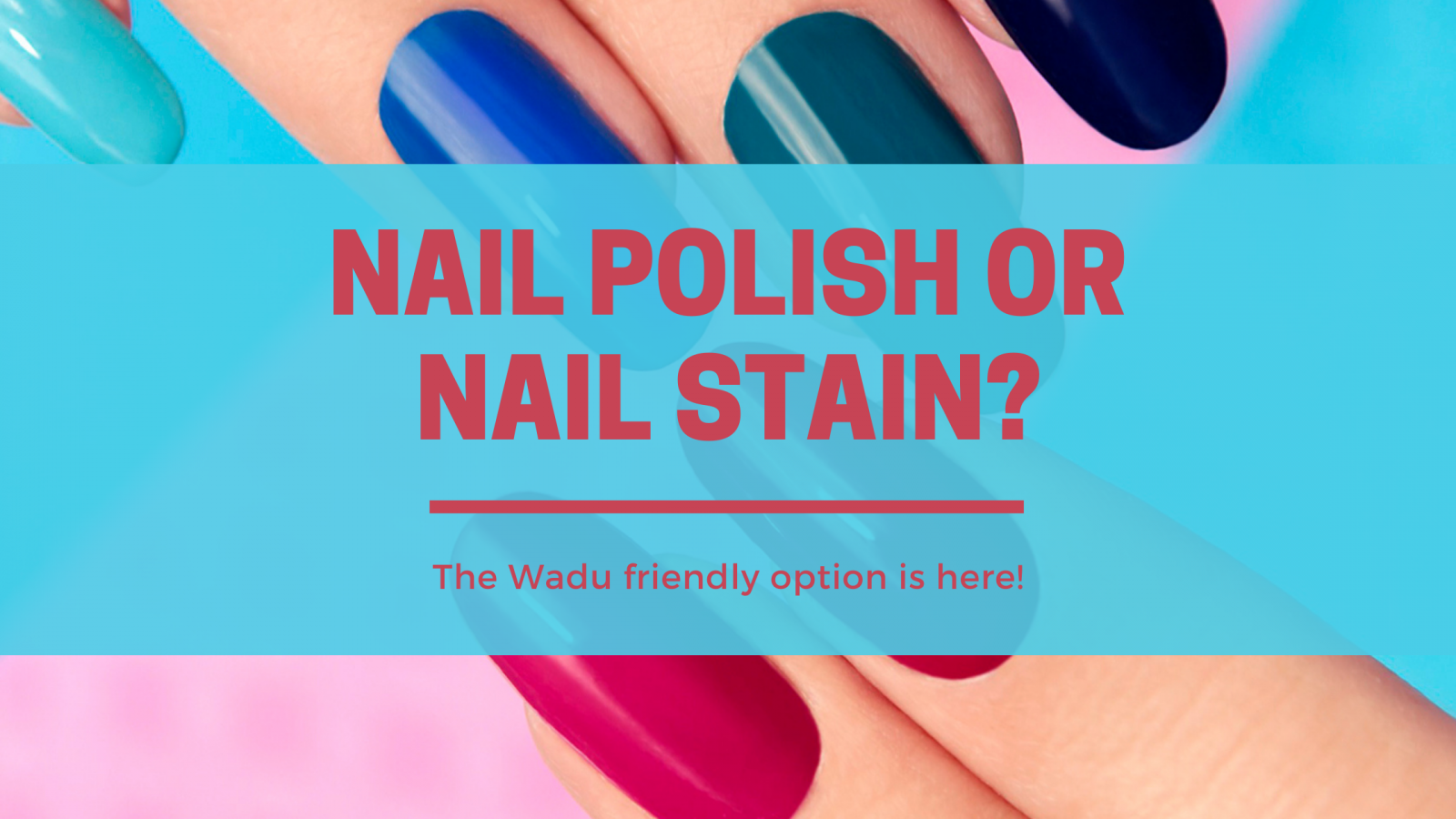 Halal Nail Polish or Nail Stain Hits The Market! - Hidden Pearls