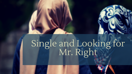 Single and Looking Mr. Right