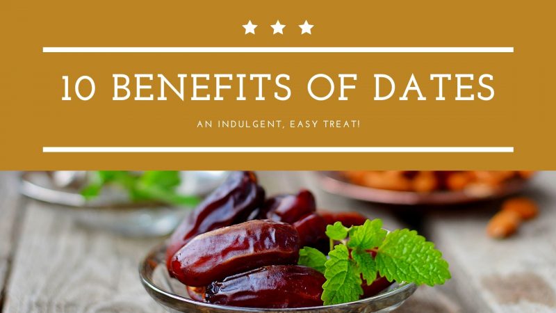 10 Benefits of Dates - Hidden Pearls