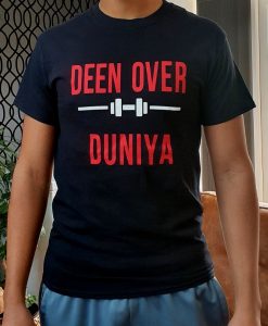 Deen over Duniya T-shirt3