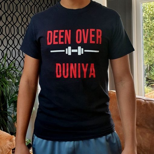 Deen over Duniya T-shirt3