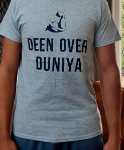 Deen over Duniya T-shirt4